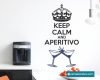 keep calm aperitivo